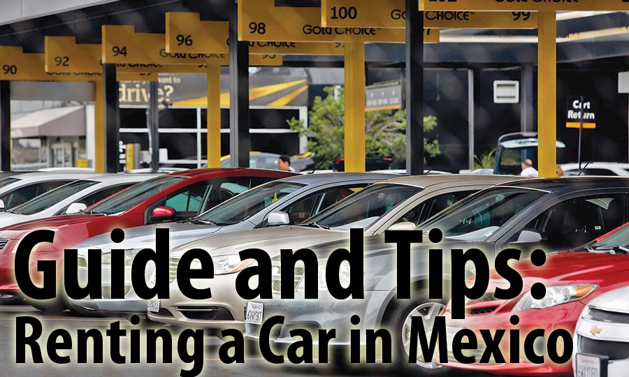 Guide and Tips: Renting a Car in Mexico
